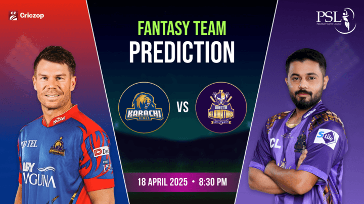 PSL 2025 - KK vs QG: Dream11 Prediction